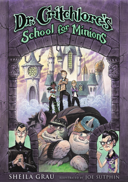 book cover for Dr. Critchlore's School for Minions