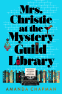 Cover Image: Mrs. Christie at the Mystery Guild Library
