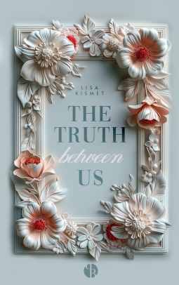 Buchcover für The Truth Between Us | Mit wunderschönem Farbschnitt