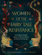 Cover Image: Women of the Fairy Tale Resistance