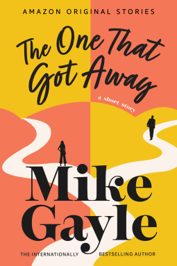 book cover for The One That Got Away