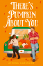 Cover Image: There’s Pumpkin About You