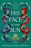 Cover Image: His Face is the Sun