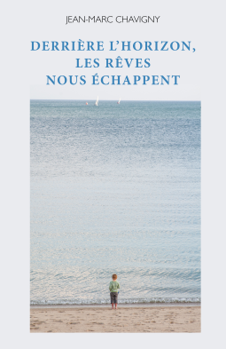 Couverture du livre pour Derrière l’horizon, les rêves nous échappent