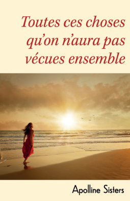 Couverture du livre pour Toutes ces choses qu'on n'aura pas vécues ensemble