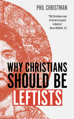 book cover for Why Christians Should Be Leftists