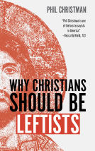 book cover for Why Christians Should Be Leftists
