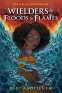 Cover Image: Wielders of Floods & Flames