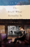 Cover Image: The Stuff What Actually Is