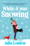 Cover Image: While It Was Snowing