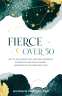 Cover Image: Fierce Over 50