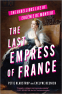 Cover Image: The Last Empress of France