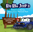 book cover for Big Blu Jeep's: Adventure Series Yellowstone National Park