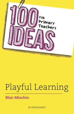 book cover for 100 Ideas for Primary Teachers: Playful Learning