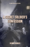 Cover Image: A Secret Soldier's Confession