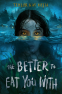 Cover Image: The Better to Eat You With