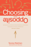 Cover Image: Choosing the Opposite
