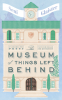 Cover Image: The Museum of Things Left Behind