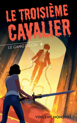 Couverture du livre pour Le Gang du CDI - T6 Le troisième cavalier