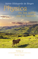 Couverture du livre pour Physica ou les soins par la nature, tome 2