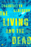 Cover Image: The Living and the Dead