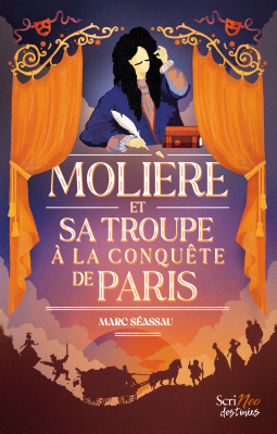 Couverture du livre pour Molière, et sa troupe à la conquête de Paris