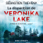 Couverture du livre pour La disparition de Veronika Lake