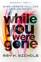 book cover for While You Were Gone (Duplexity, Part II)