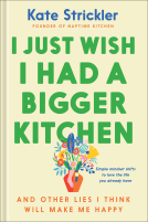 book cover for I Just Wish I Had a Bigger Kitchen