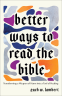 Cover Image: Better Ways to Read the Bible