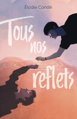 Couverture du livre pour Tous nos reflets