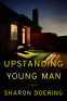 Cover Image: Upstanding Young Man