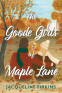 Cover Image: The Goode Girls of Maple Lane