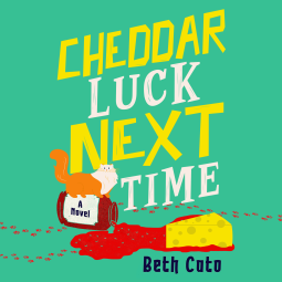 book cover for Cheddar Luck Next Time