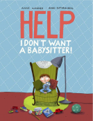 book cover for Help, I Don't Want a Babysitter!