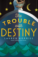 book cover for The Trouble with Destiny