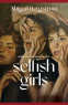 Cover Image: Selfish Girls
