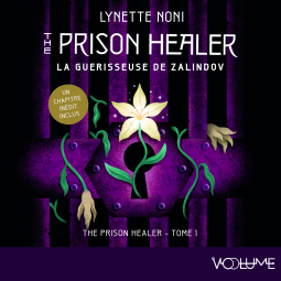 Couverture du livre pour Prison Healer (Tome 1) - La guérisseuse de Zalindov