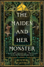 Cover Image: The Maiden and Her Monster