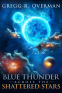 Cover Image: Blue Thunder Across the Shattered Stars
