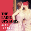 Cover Image: The Ladie Upstairs