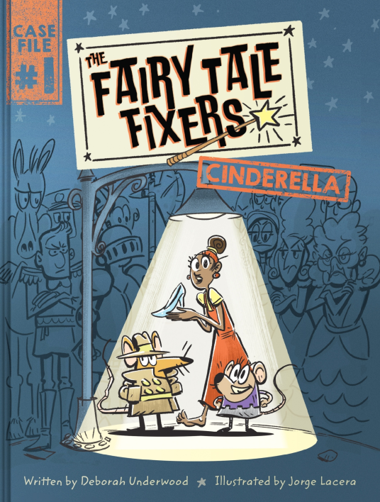 fairy tale The Fairy Tale Fixers: Cinderella | Deborah Underwood