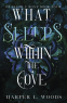 Cover Image: What Sleeps Within the Cove