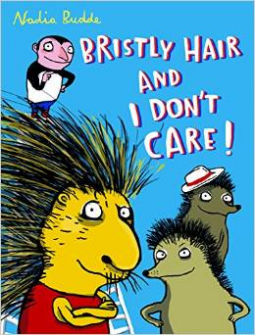 book cover for Bristly Hair and I Don't Care!