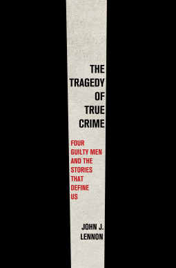 book cover for The Tragedy of True Crime