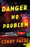 Cover Image: Danger No Problem