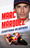 Cover Image: Marc Marquez: Everything or Nothing