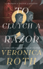 Cover Image: To Clutch a Razor