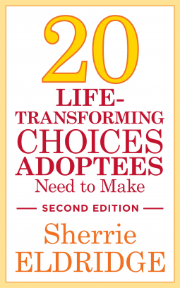 book cover for 20 Life-Transforming Choices Adoptees Need to Make, Second Edition