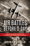 Cover Image: Air Battles Before D-Day